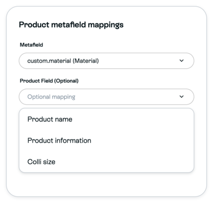 Shopify Product metafield mappings with custom.material source and Product Field choices Product name, Product information and Colli size