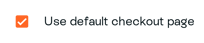 Use default checkout page selected
