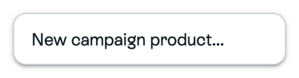 New campaign product choice in Products Add menu
