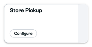 The Store Pickup card in Shipping with its Configure button