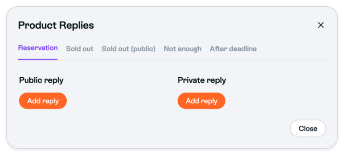 Compact Product Replies with Reservation selected, separate Public reply and Private reply columns, their Add reply controls, and outer Close